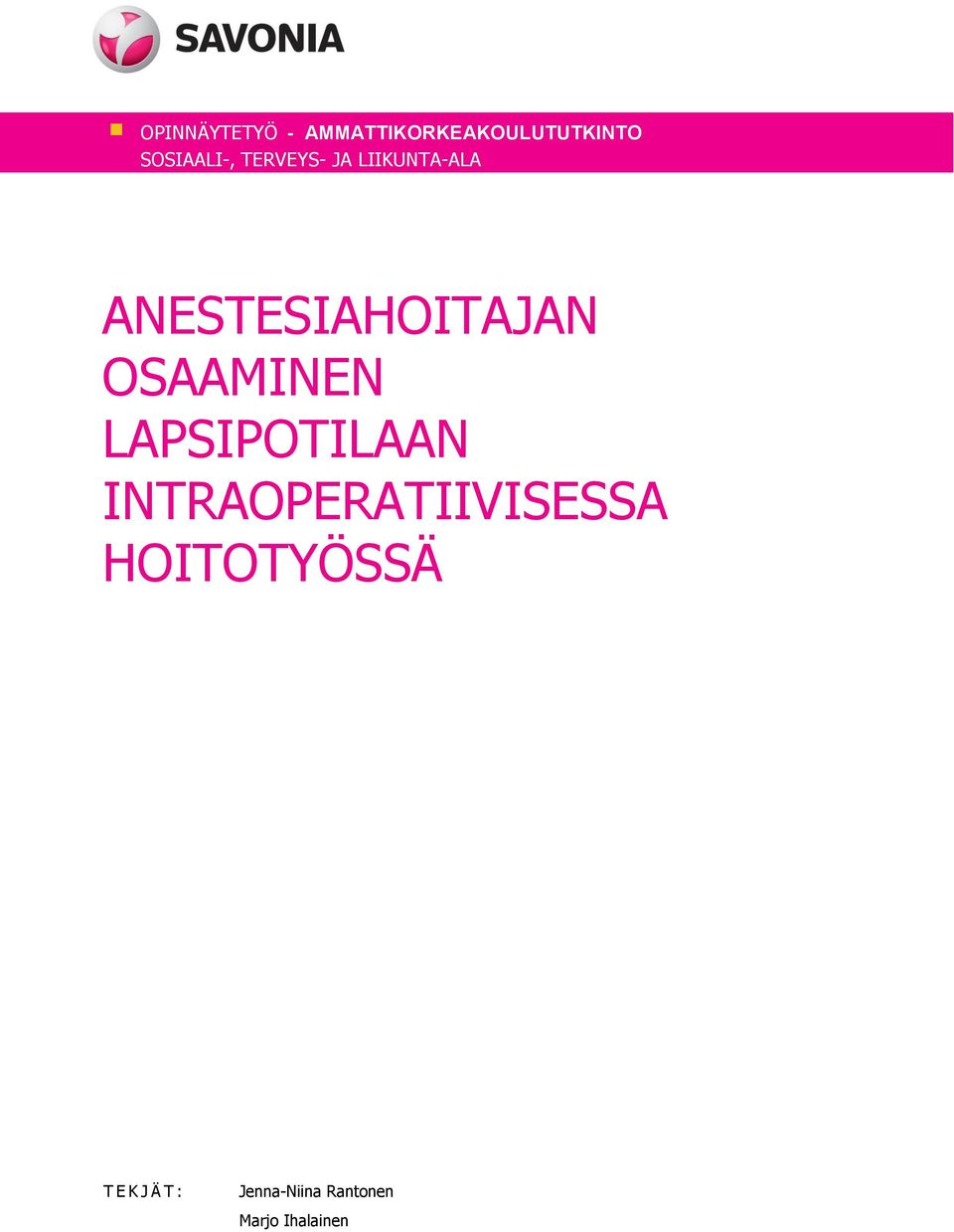 ANESTESIAHOITAJAN OSAAMINEN LAPSIPOTILAAN