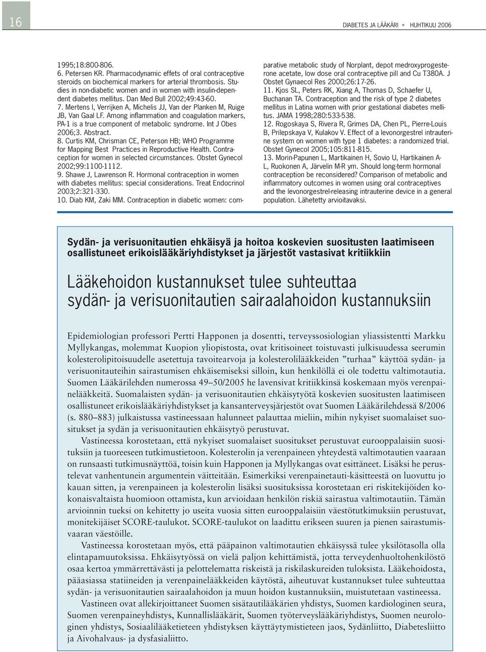 Among infl ammation and coagulation markers, PA-1 is a true component of metabolic syndrome. Int J Obes 2006;3. Abstract. 8.