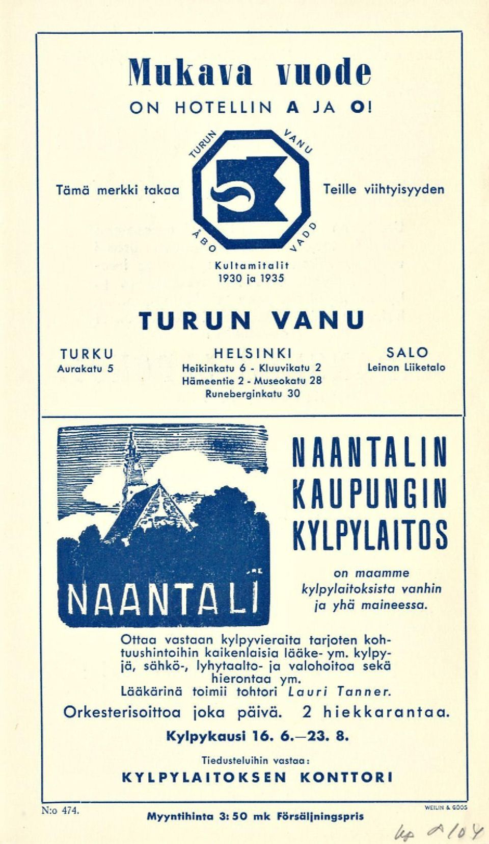 kylpyvieraita NAANTALIN KAUPUNGIN KYLPYLAITOS on maamme kylpylaitoksista vanhin ja yhä maineessa. tarjoten kohtuushintoihin kaikenlaisia lääke ym.