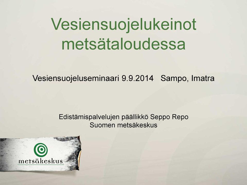 9.2014 Sampo, Imatra