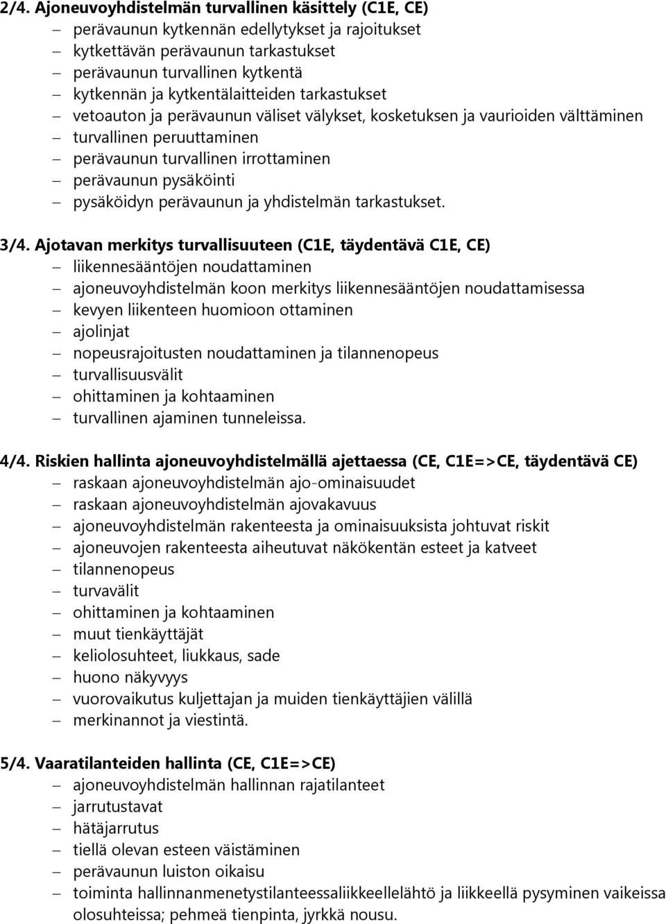 pysäköidyn perävaunun ja yhdistelmän tarkastukset. 3/4.