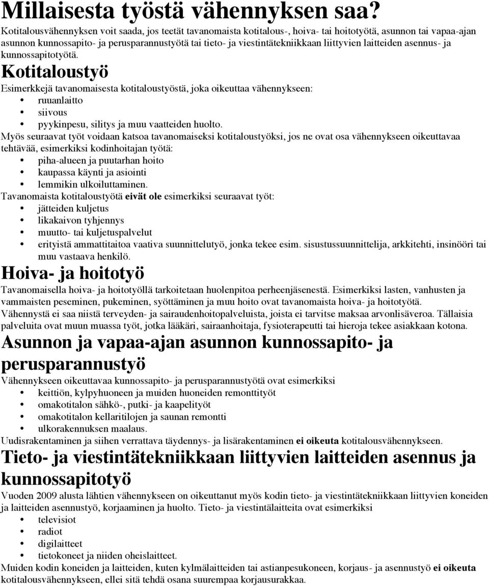 liittyvien laitteiden asennus- ja kunnossapitotyötä.