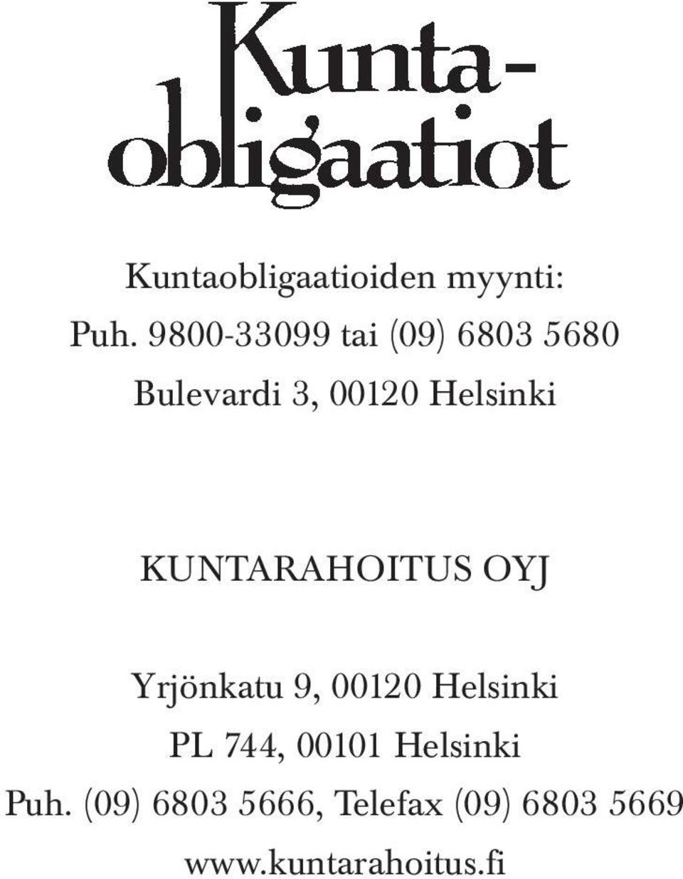 Helsinki KUNTARAHOITUS OYJ Yrjönkatu 9, 00120 Helsinki