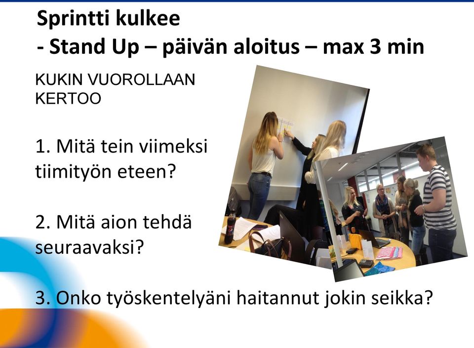 Mitä tein viimeksi tiimityön eteen? 2.