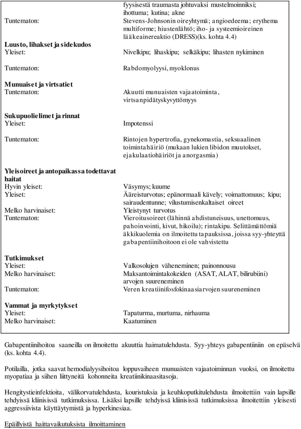 systeemioireinen lääkeainereaktio (DRESS)(ks. kohta 4.