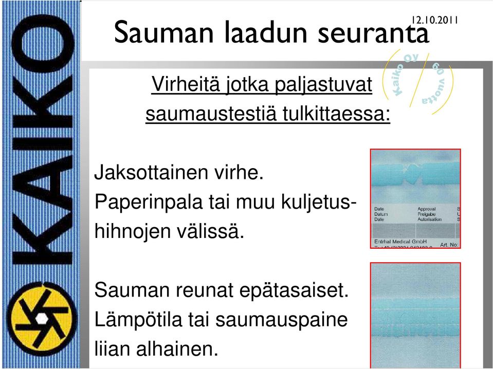 Paperinpala tai muu kuljetushihnojen välissä.