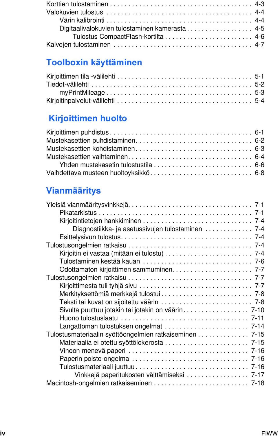 .................................... 5-1 Tiedot-välilehti............................................ 5-2 myprintmileage........................................ 5-3 Kirjoitinpalvelut-välilehti.