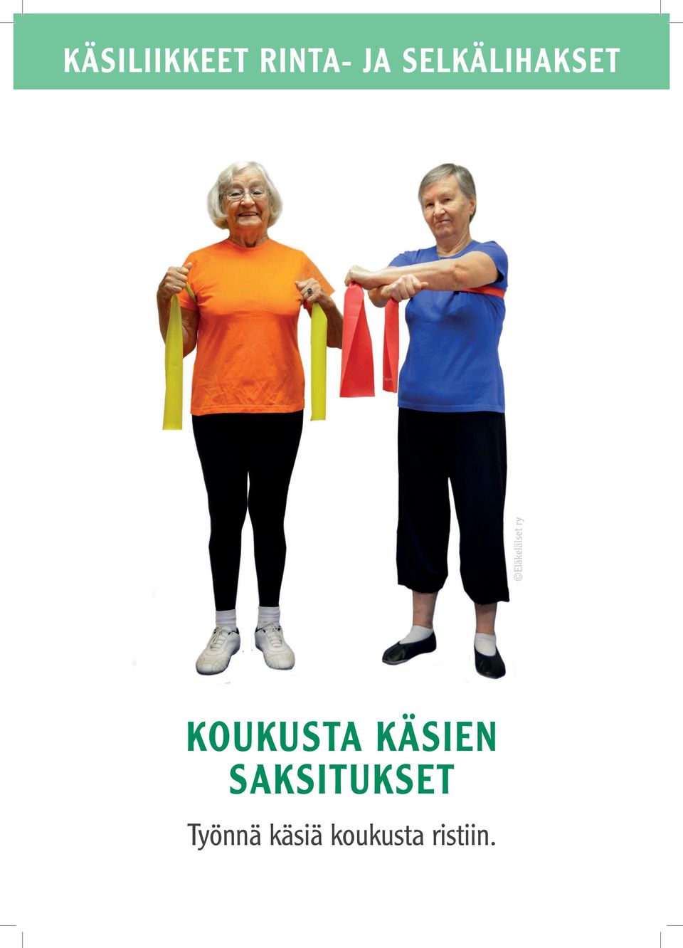 KÄSIEN SAKSITUKSET