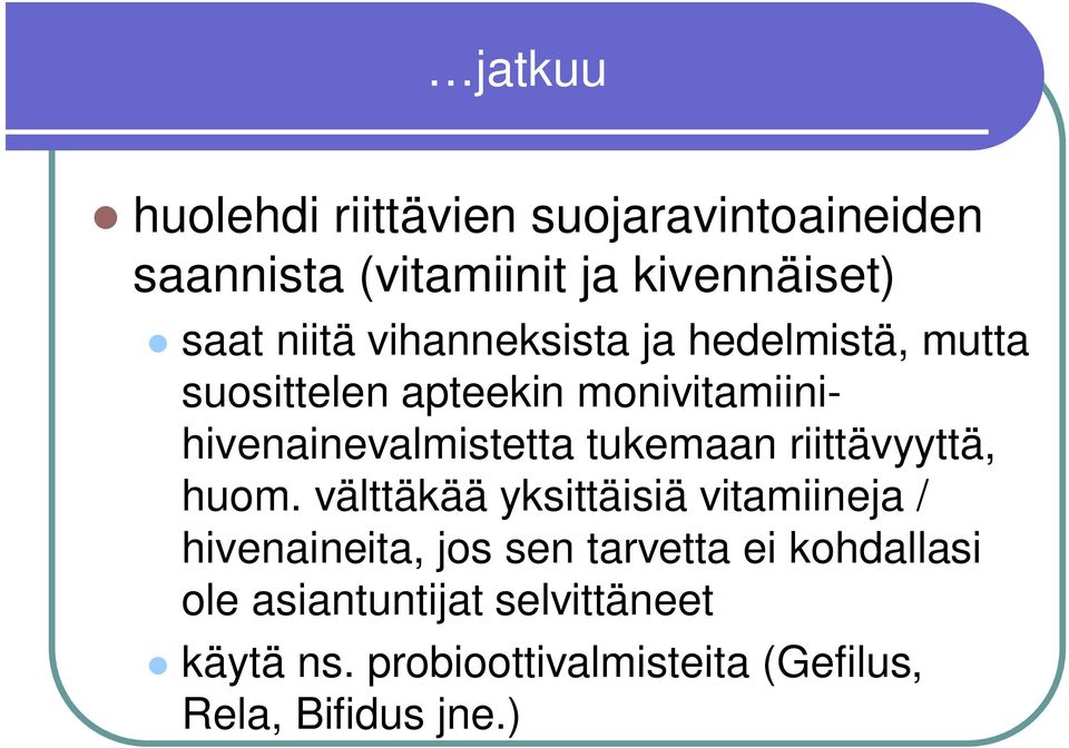 tukemaan riittävyyttä, huom.