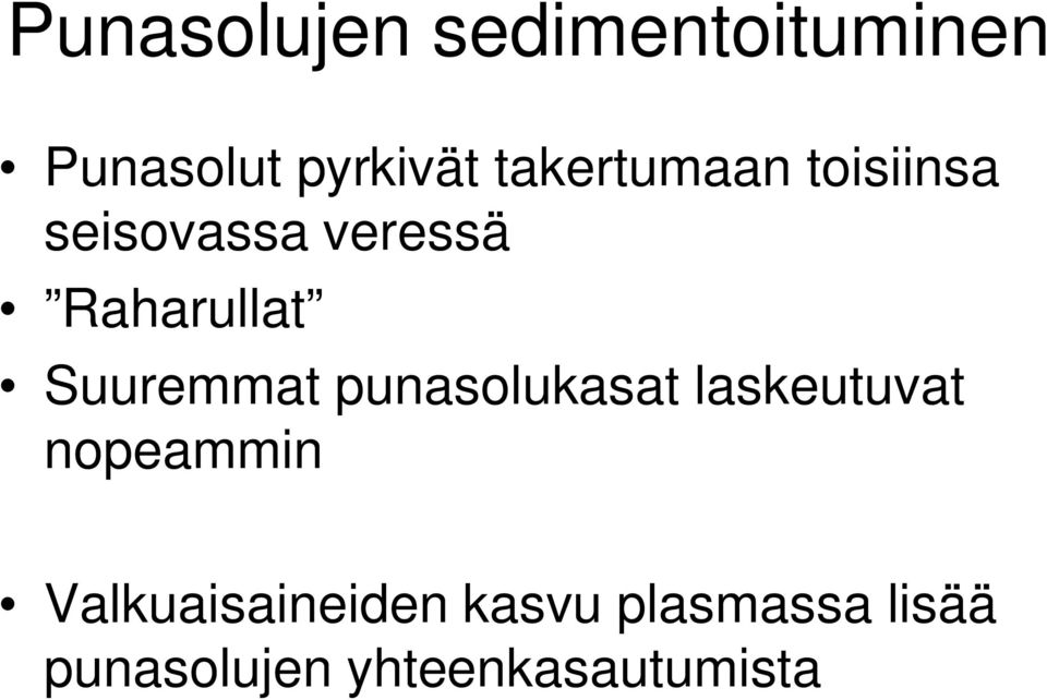 Suuremmat punasolukasat laskeutuvat nopeammin