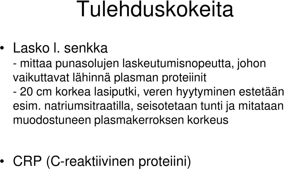 lähinnä plasman proteiinit - 20 cm korkea lasiputki, veren hyytyminen