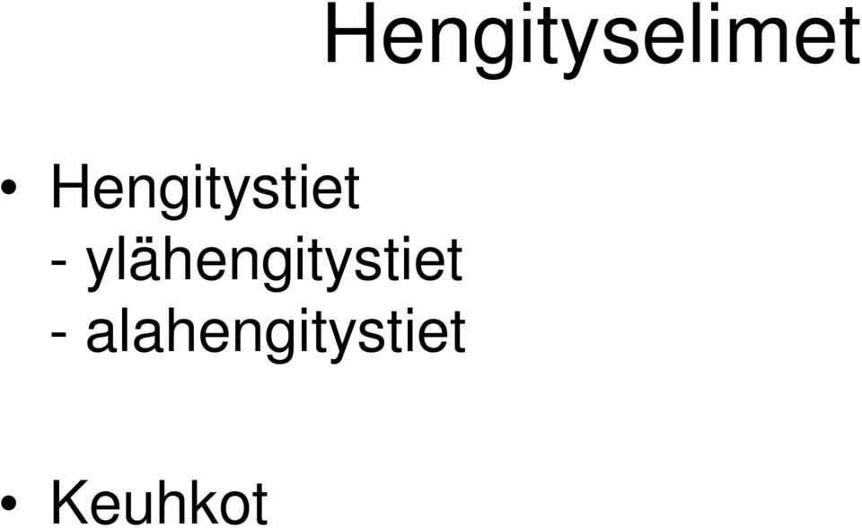 ylähengitystiet -