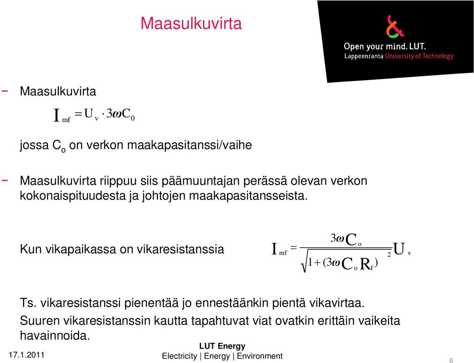 Kun vikapaikassa on vikaresistanssia I mf 3 1 (3 C o C or f ) 2 U v Ts.