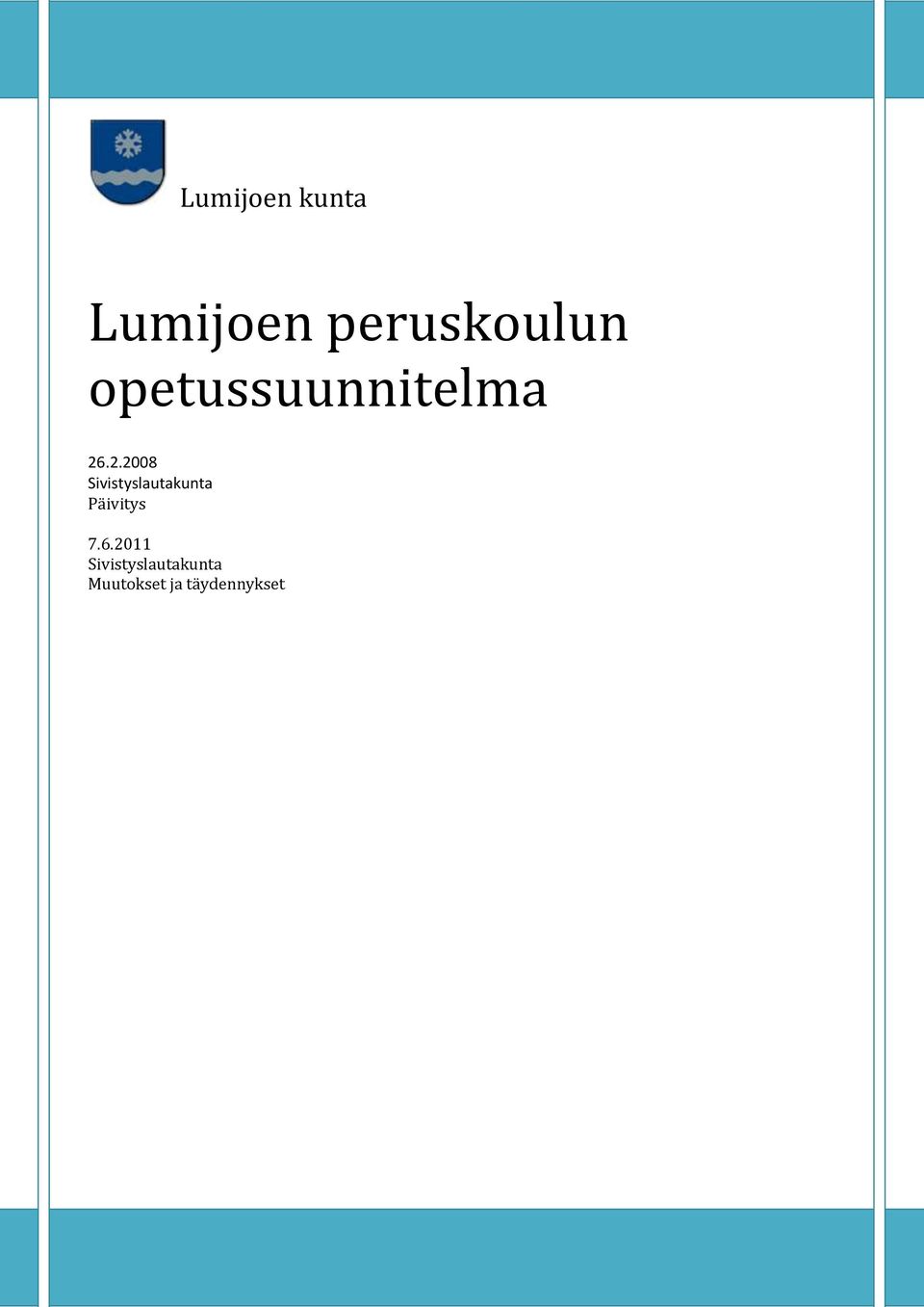 .2.2008 Sivistyslautakunta Päivitys