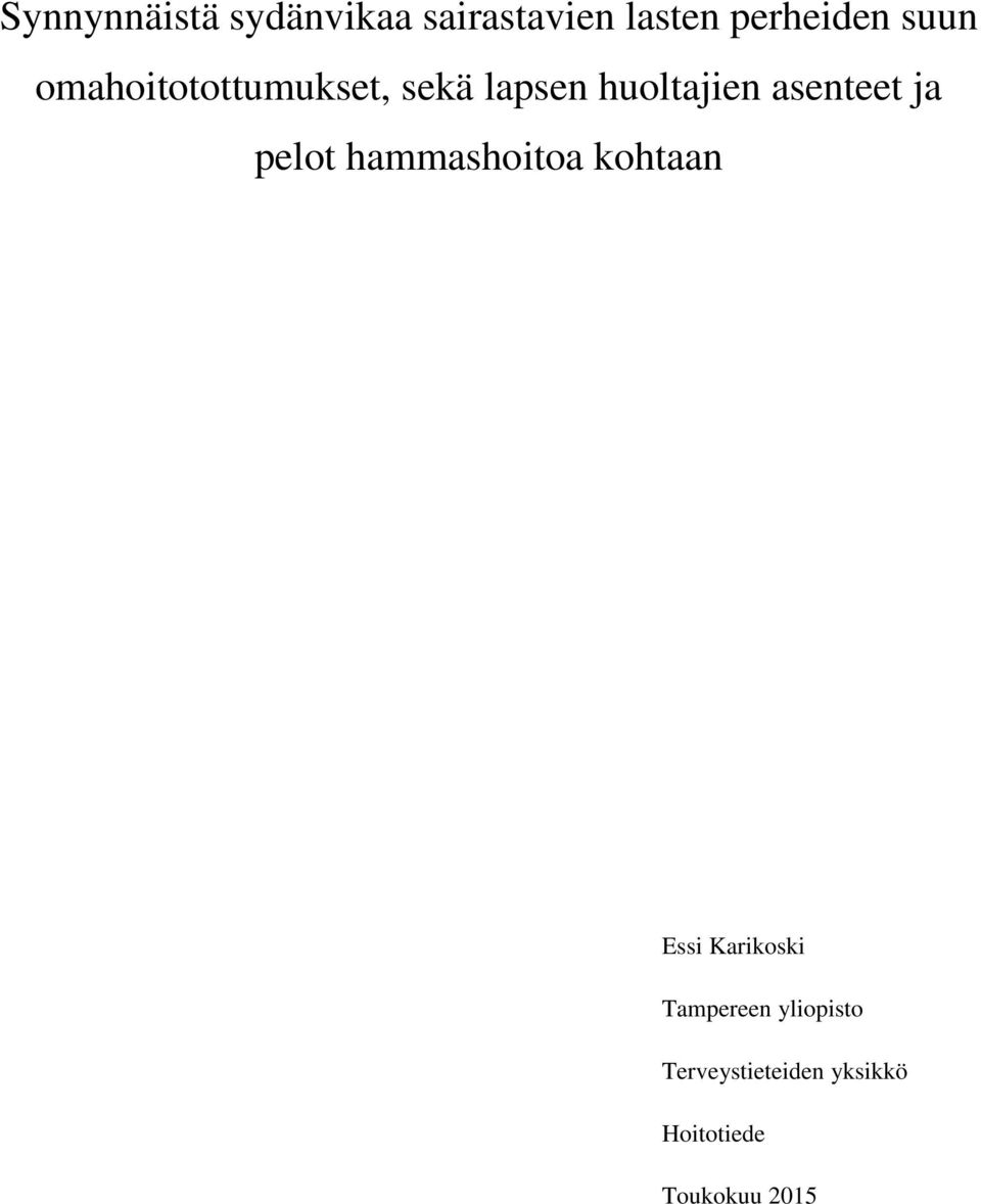 asenteet ja pelot hammashoitoa kohtaan Essi Karikoski