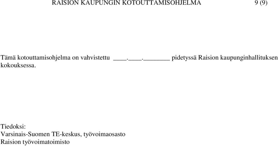 . pidetyssä Raision kaupunginhallituksen kokouksessa.