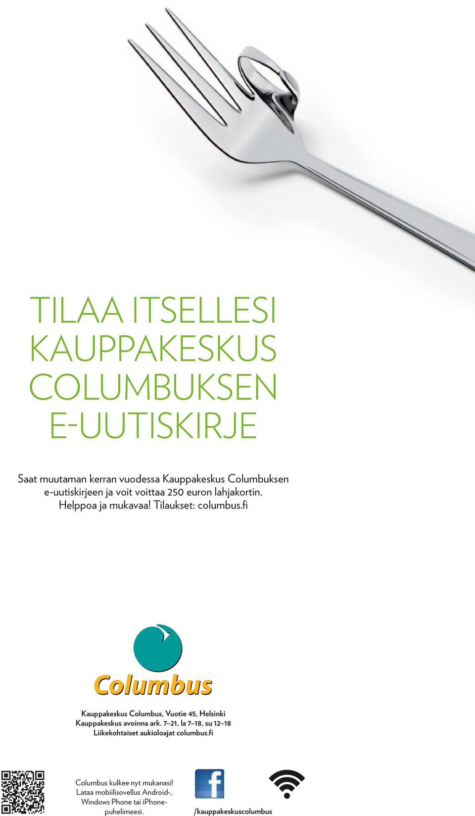 fi Kauppakeskus Columbus, Vuotie 45, Helsinki Kauppakeskus avoinna ark.