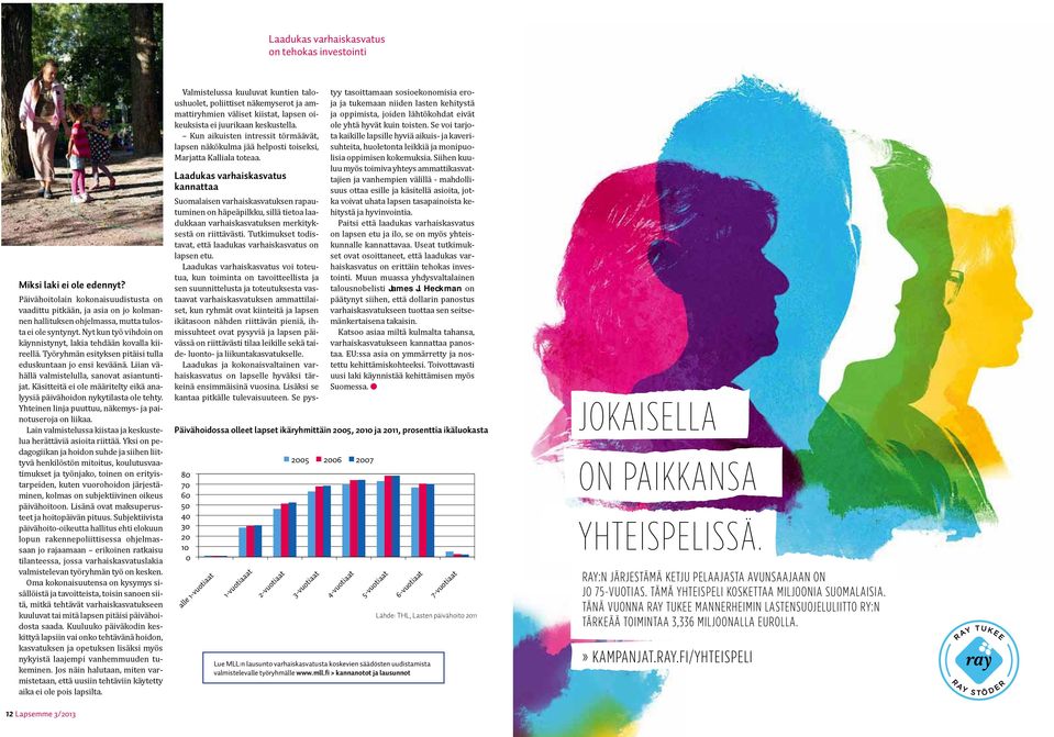 Nyt kun työ vihdoin on käynnistynyt, lakia tehdään kovalla kiireellä. Työryhmän esityksen pitäisi tulla eduskuntaan jo ensi keväänä. Liian vähällä valmistelulla, sanovat asiantuntijat.