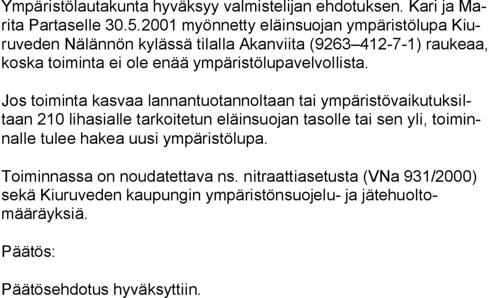 ympäristölupavelvollista.