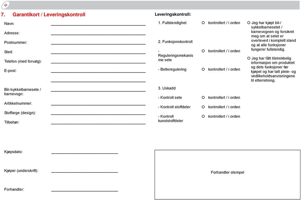 Funksjonskontroll - Reguleringsmekanis me sete kontrollert / i orden - Belteregulering kontrollert / i orden 3.