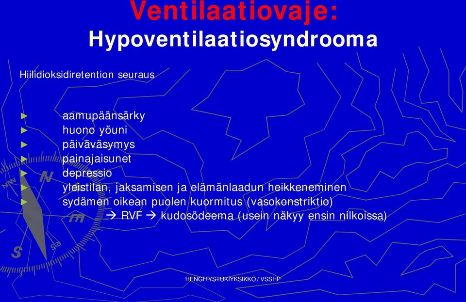 jaksamisen ja elämänlaadun heikkeneminen sydämen oikean puolen kuormitus