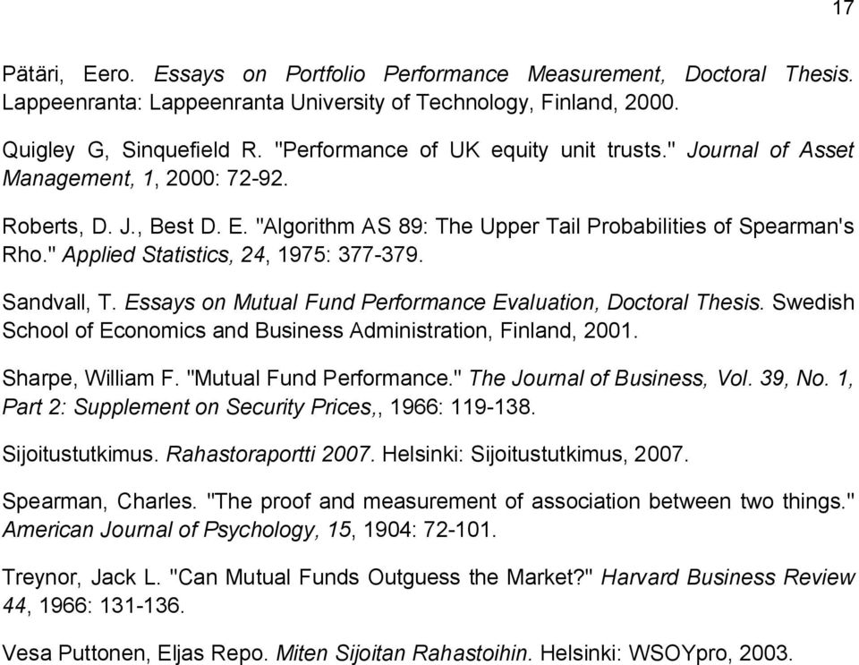 " Applied Statistics, 24, 1975: 377-379. Sandvall, T. Essays on Mutual Fund Performance Evaluation, Doctoral Thesis. Swedish School of Economics and Business Administration, Finland, 2001.