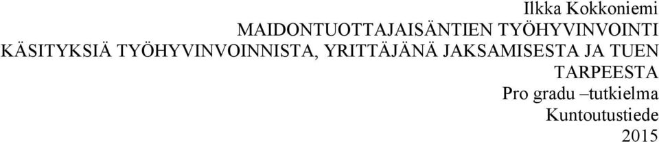 TYÖHYVINVOINNISTA, YRITTÄJÄNÄ