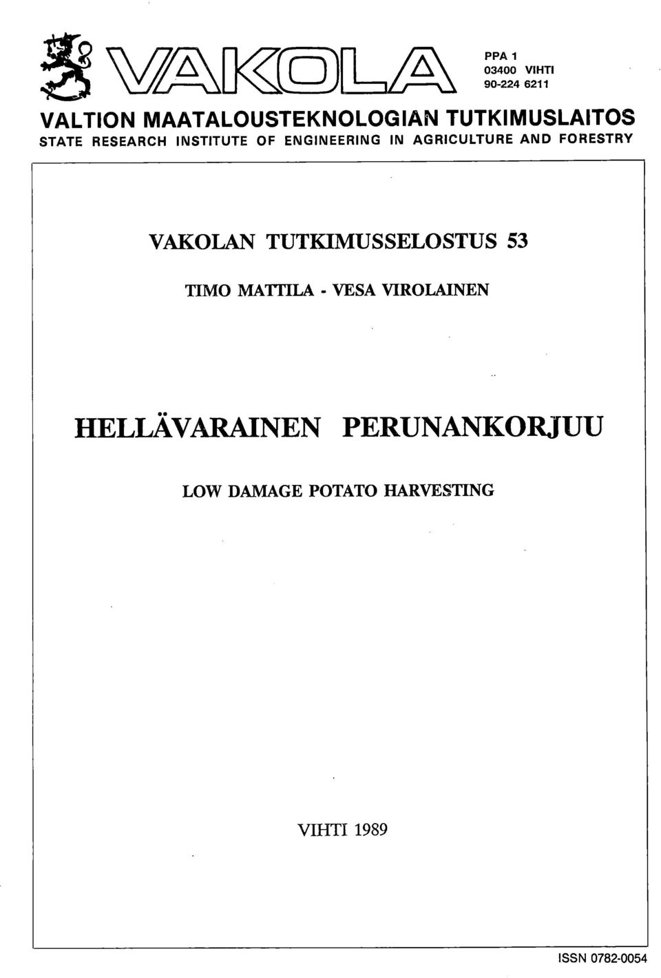 AND FORESTRY VAKOLAN TUTKIMUSSELOSTUS 53 TIMO MATTILA - VESA