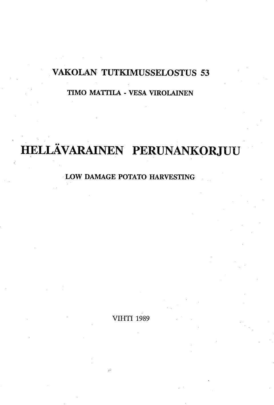 HELLÄVARAINEN PERUNANKORJUU LOW