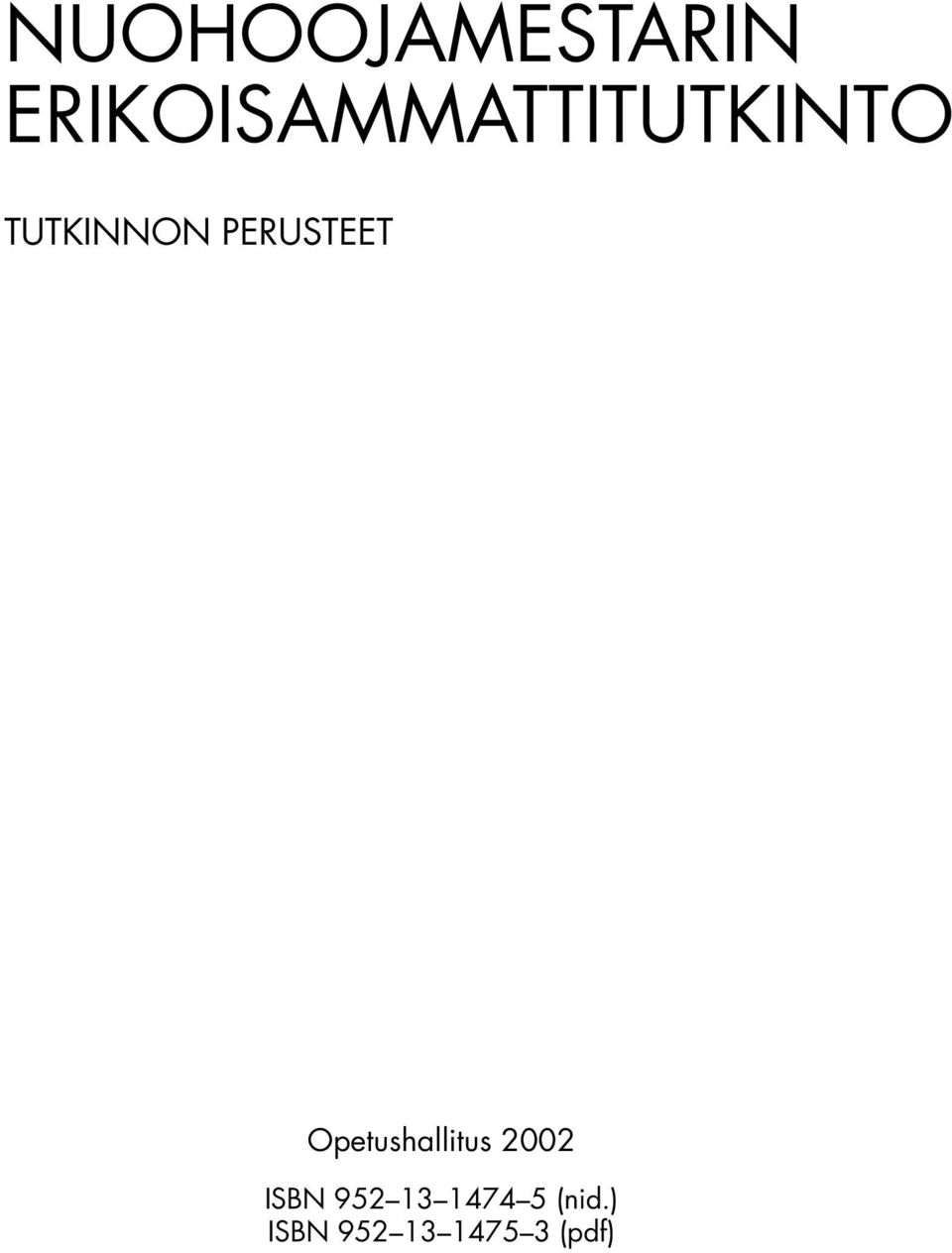 PERUSTEET Opetushallitus 2002