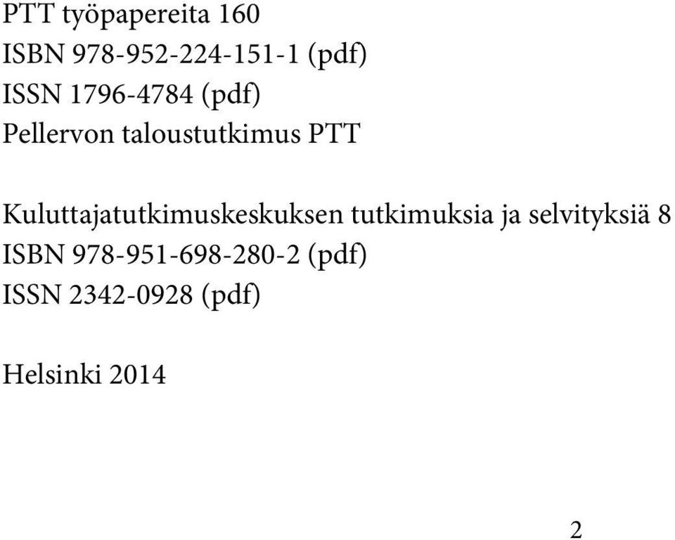 Kuluttajatutkimuskeskuksen tutkimuksia ja selvityksiä 8