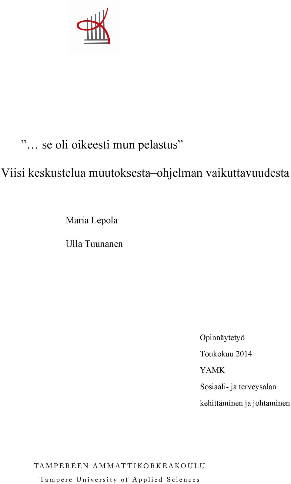 Lepola Ulla Tuunanen Opinnäytetyö Toukokuu 2014