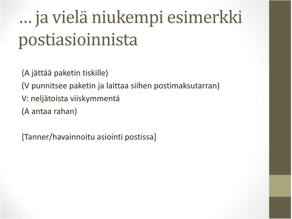 laittaa siihen postimaksutarran) V: neljätoista