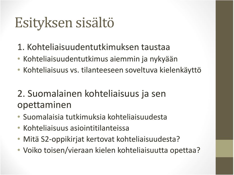 vs. tilanteeseen soveltuva kielenkäyttö 2.