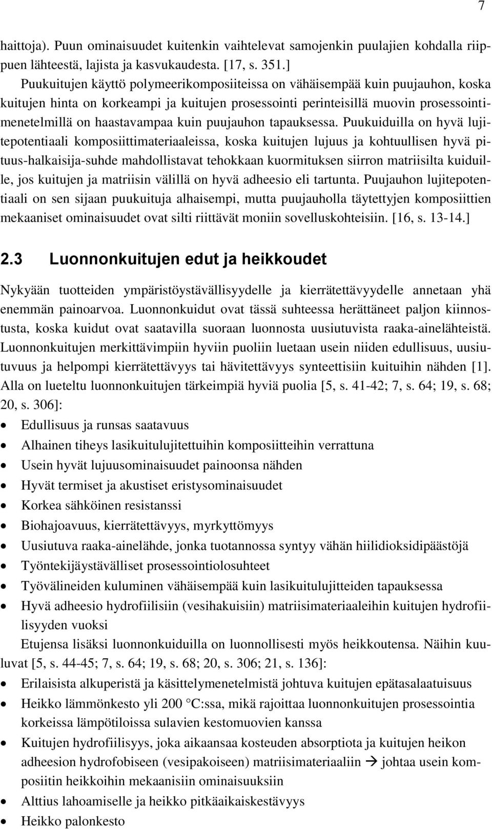 kuin puujauhon tapauksessa.