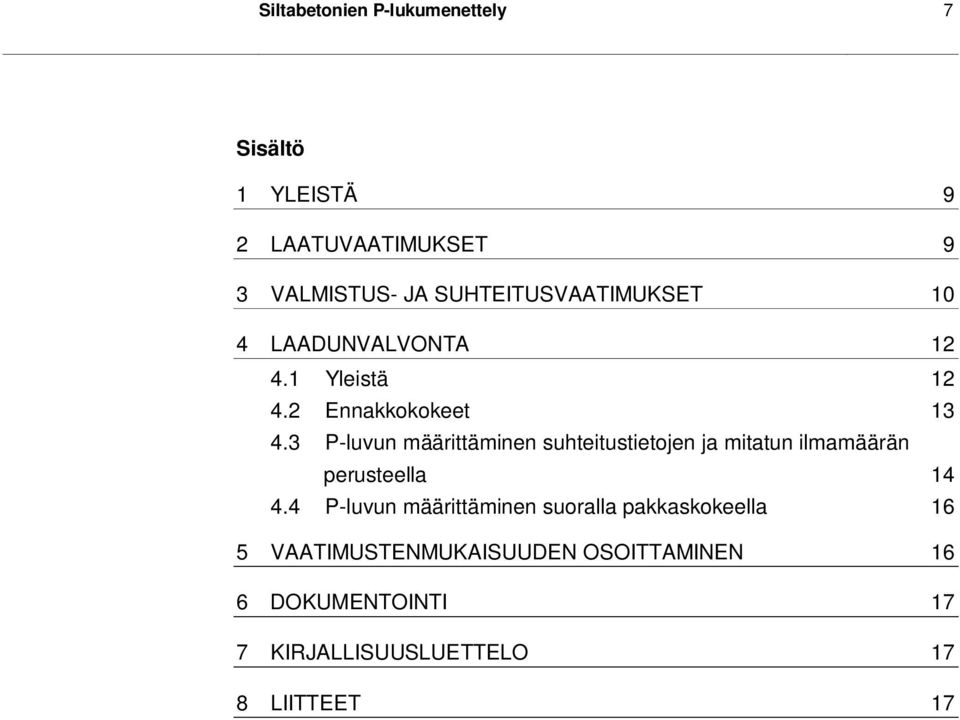 3 P-luvun määrittäminen suhteitustietojen ja mitatun ilmamäärän perusteella 14 4.