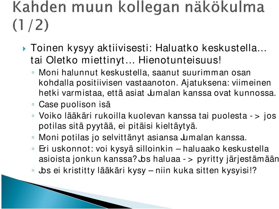 Ajatuksena: viimeinen hetki varmistaa, että asiat Jumalan kanssa ovat kunnossa.