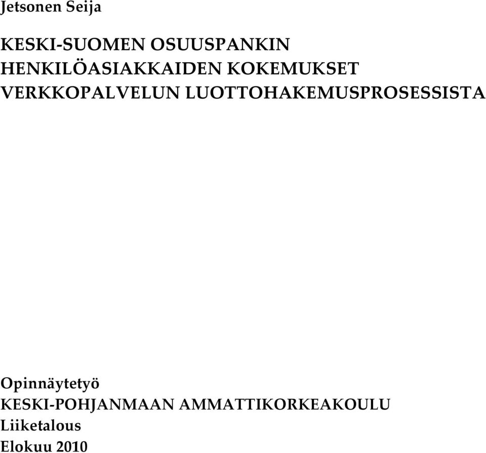 LUOTTOHAKEMUSPROSESSISTA Opinnäytetyö