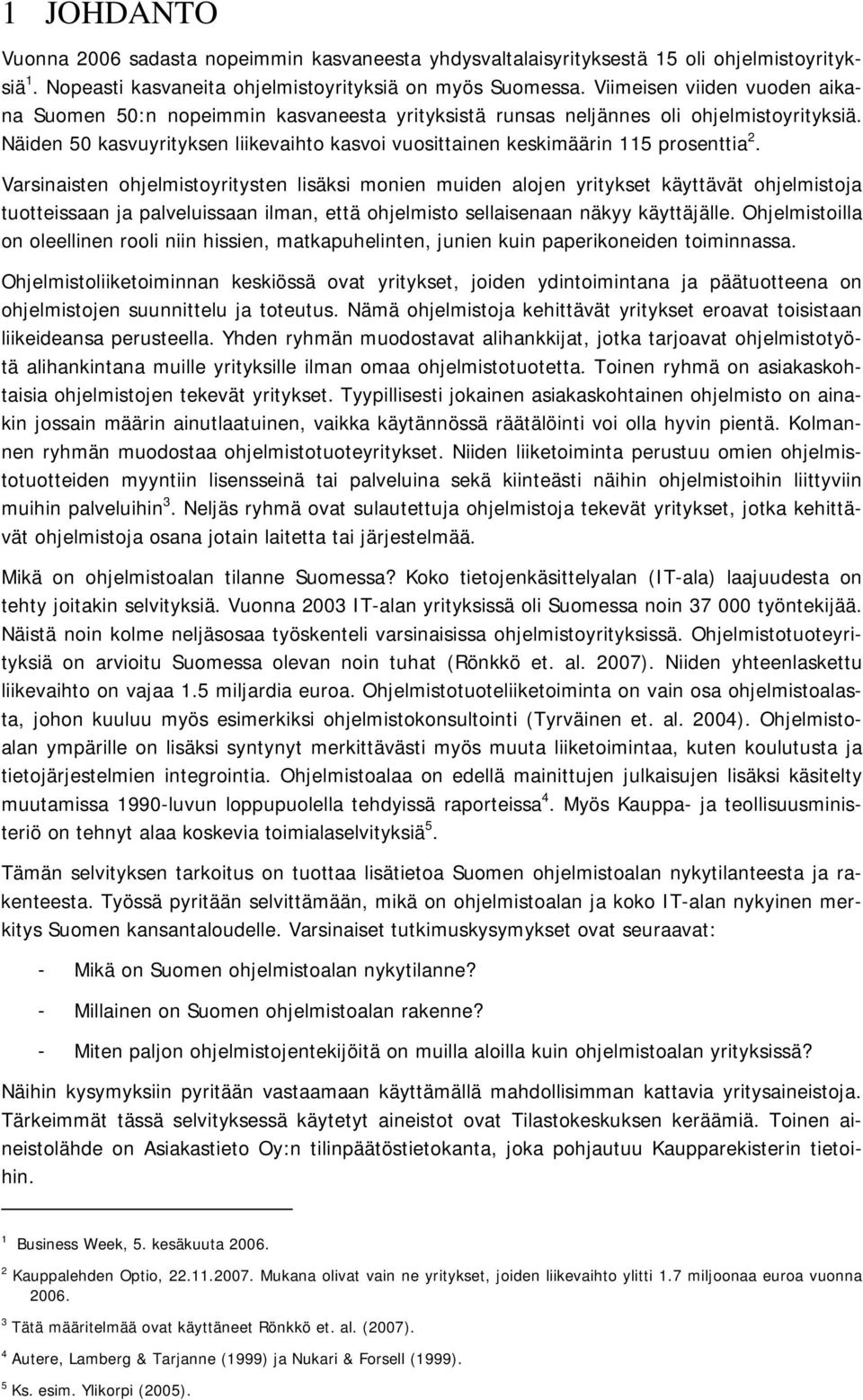 Näiden 50 kasvuyrityksen liikevaihto kasvoi vuosittainen keskimäärin 115 prosenttia 2.