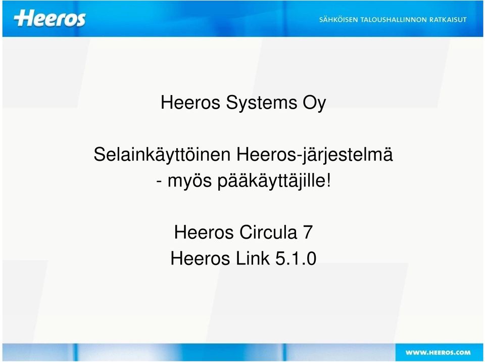 Heeros-järjestelmä - myös