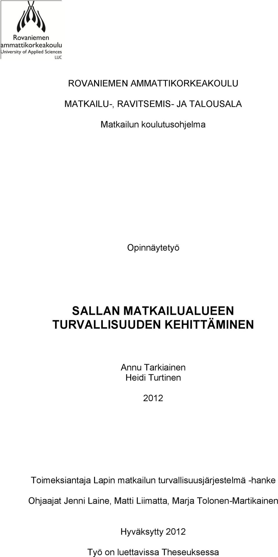 Tarkiainen Heidi Turtinen 2012 Toimeksiantaja Lapin matkailun turvallisuusjärjestelmä