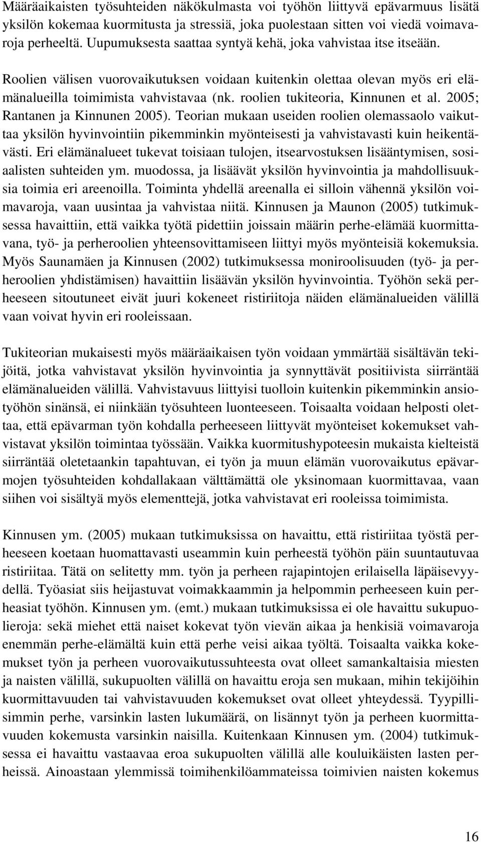 roolien tukiteoria, Kinnunen et al. 2005; Rantanen ja Kinnunen 2005).