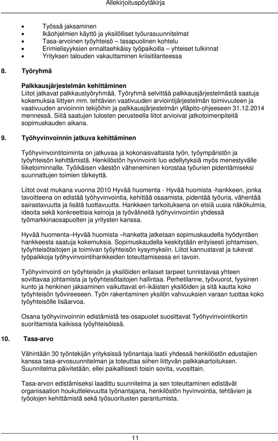 Työryhmä selvittää palkkausjärjestelmästä saatuja kokemuksia liittyen mm.