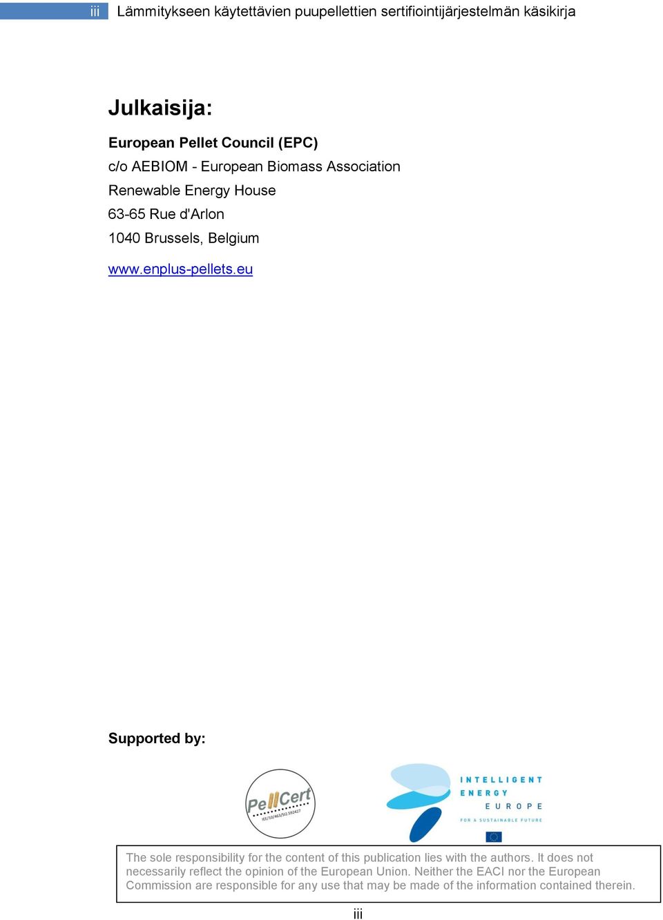 eu Supported by: The sole responsibility for the content of this publication lies with the authors.