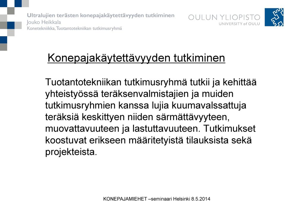 kuumavalssattuja teräksiä keskittyen niiden särmättävyyteen, muovattavuuteen ja