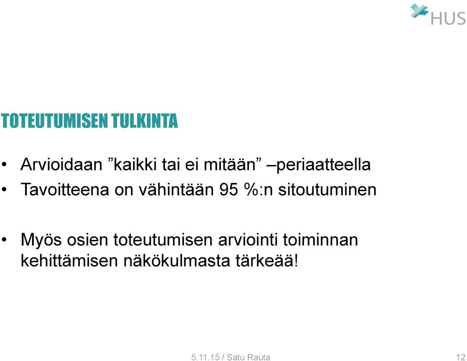sitoutuminen Myös osien toteutumisen arviointi