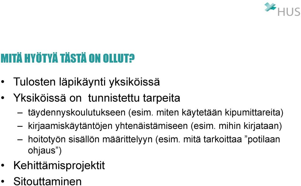 täydennyskoulutukseen (esim.