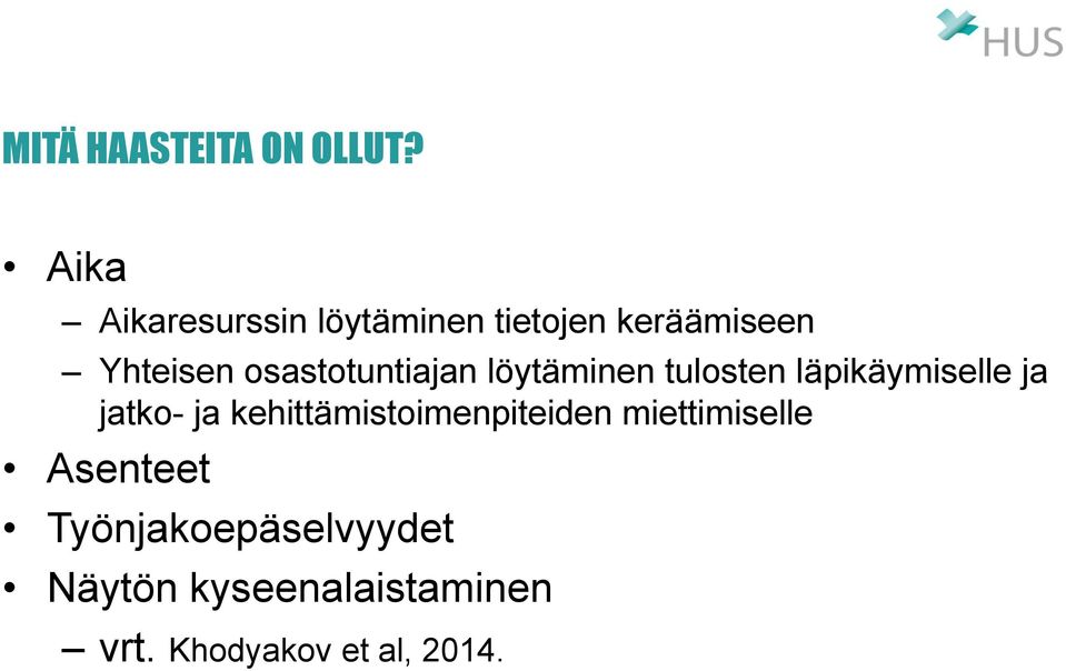 osastotuntiajan löytäminen tulosten läpikäymiselle ja jatko- ja