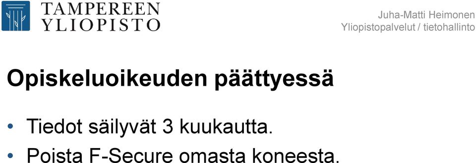 säilyvät 3 kuukautta.