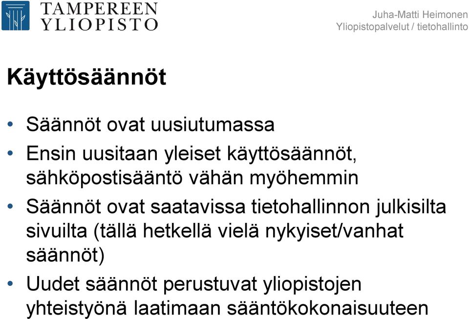 tietohallinnon julkisilta sivuilta (tällä hetkellä vielä nykyiset/vanhat